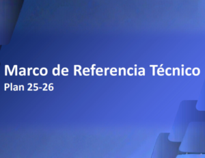 Marco de Referencia Técnico Plan 25-26