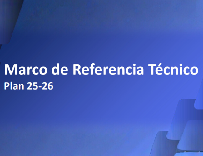 Marco de Referencia Técnico Plan 25-26